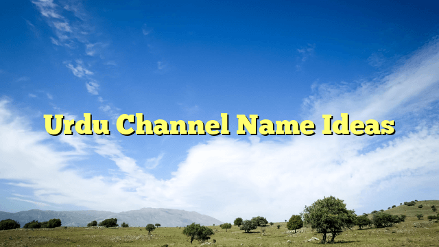 Urdu Channel Name Ideas